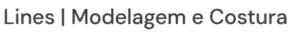 Lines | Modelagem e Costura