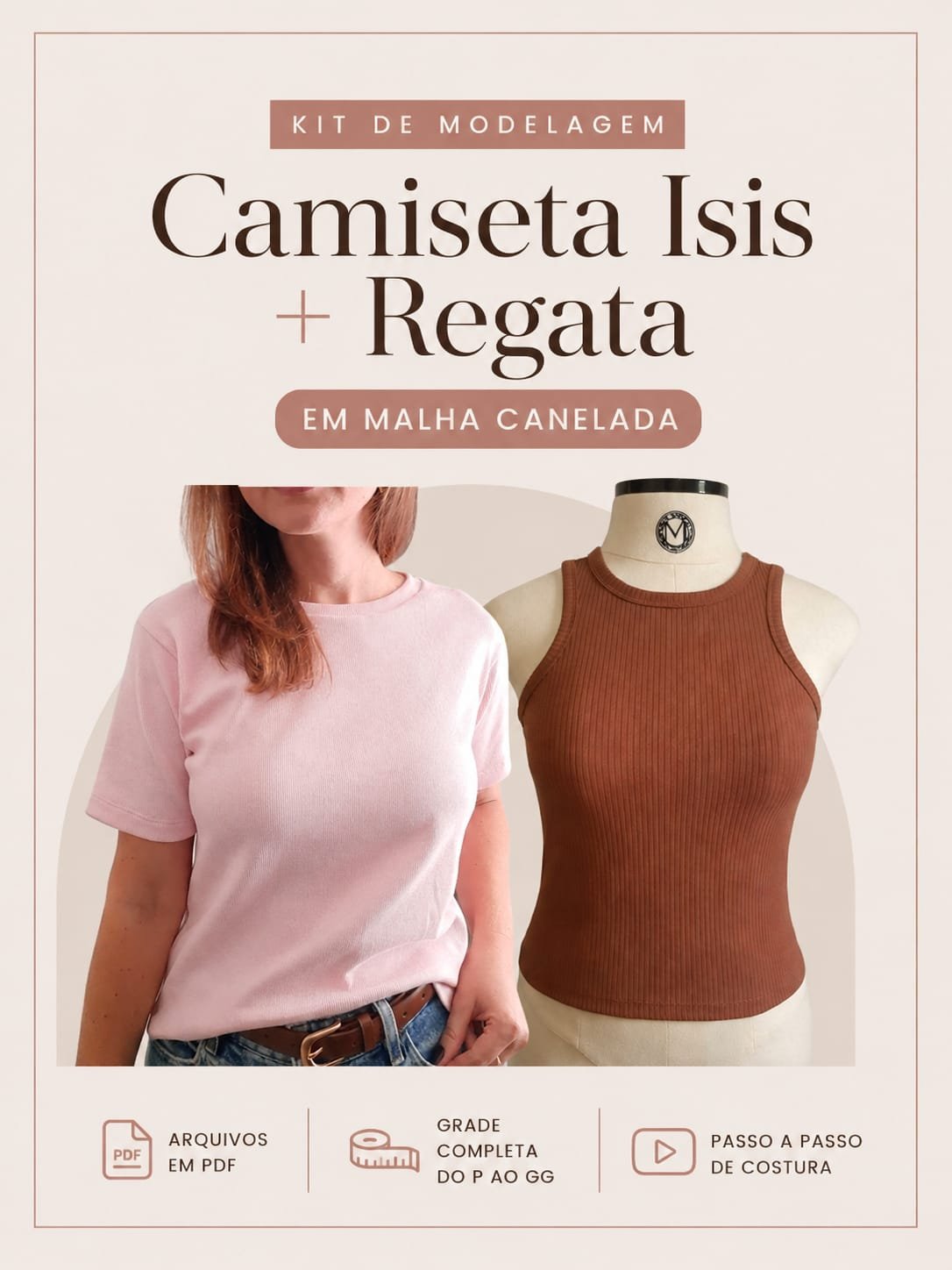Kit de Modelagem – Camiseta Isis + Regata em Malha Canelada (P ao GG)